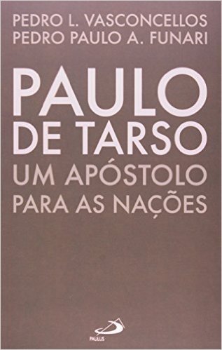 Paulo De Tarso - Um Apostolo Para As Nacoes