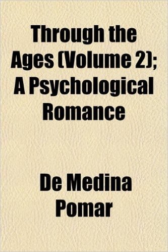 Through the Ages (Volume 2); A Psychological Romance