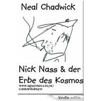Nick Nass und der Erbe des Kosmos (German Edition) [Kindle-editie]