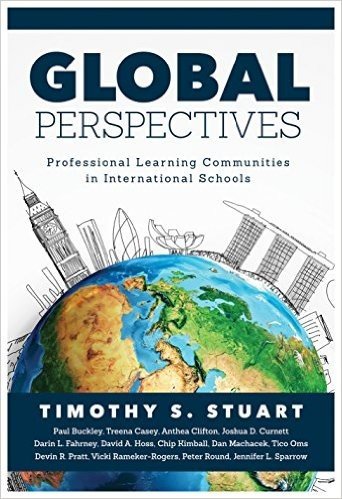 Global Perspectives: Professional Learning Communities in International Schools
