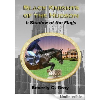 Black Knights of the Hudson Book I: Shadow of the Flags (English Edition) [Kindle-editie]