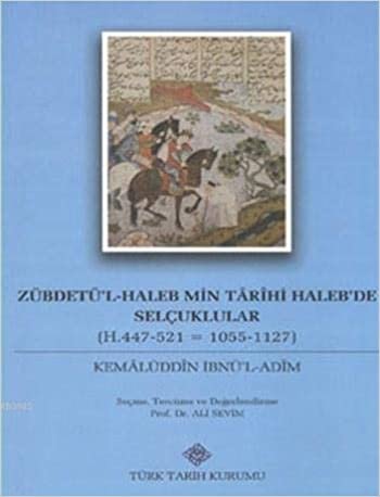 indir Zübdetü&#39;l-Haleb Min Tarihi Haleb&#39;de Selçuklular: (H.447-521 / 1055-1127)