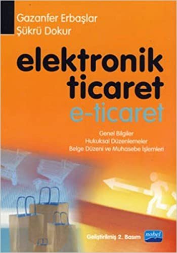 ELEKTRONİK TİCARET E-TİCARET: E- Ticaret
