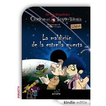 La maldición de la estrella muerta: Crónicas del Vampiro Valentín 6 [Kindle-editie]