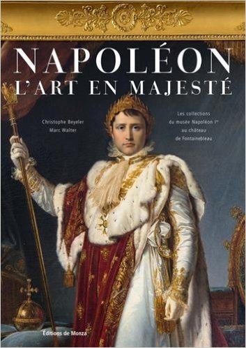 Télécharger Napoleon 1er, l&#39;art en majesté