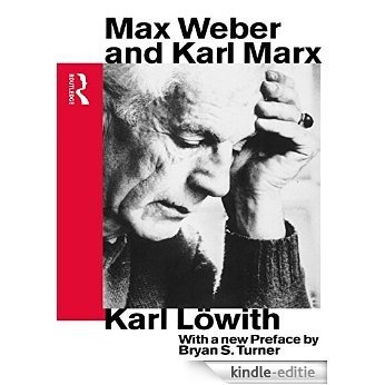 Max Weber and Karl Marx (Routledge Classics in Sociology) [Kindle-editie]