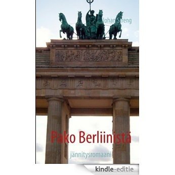 Pako Berliinistä: jännitysromaani [Kindle-editie]