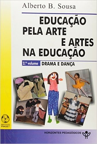 Educação Pela Arte e Artes na Educação - Volume 02