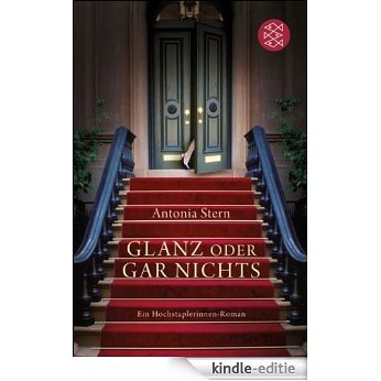 Glanz oder gar nichts: Roman (German Edition) [Kindle-editie] beoordelingen