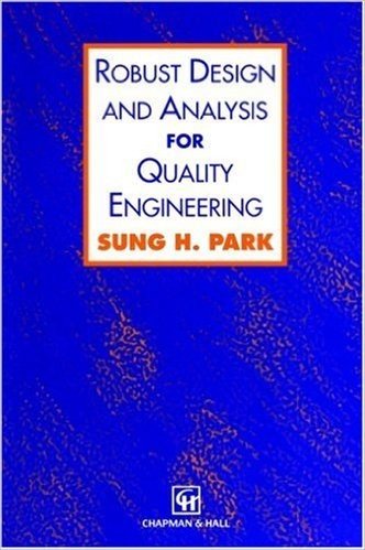 Robust Design and Analysis for Quality Engineering