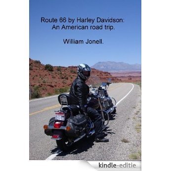 Route 66 by Harley Davidson: An American motorcycle road trip. (English Edition) [Kindle-editie]
