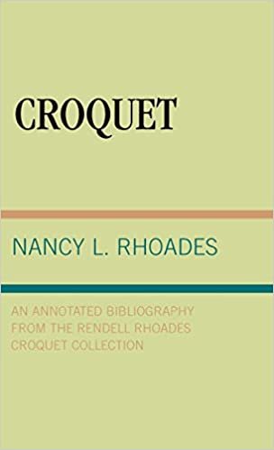 indir Croquet: An Annotated Bibliography from the Rendell Rhoades Croquet Collection