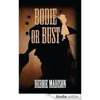 Bodie or Bust (English Edition) [Kindle-editie]