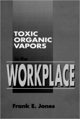 Toxic Organic Vapors in the Workplace