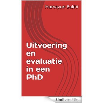 Uitvoering en evaluatie in een PhD [Kindle-editie]