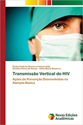 Transmissão Vertical do HIV: Ações de Prevenção Desenvolvidas na Atenção Básica