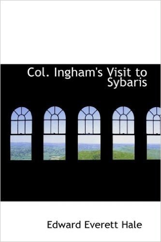 Col. Ingham's Visit to Sybaris