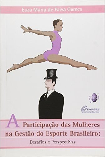 Participacao Das Mulheres Na Gestao Do Esporte Brasileiro, A