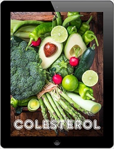 Colesterol: Comer bem e reduzir os lipídios do sangue - 200 receitas de baixo colesterol (Cozinha Saudável)