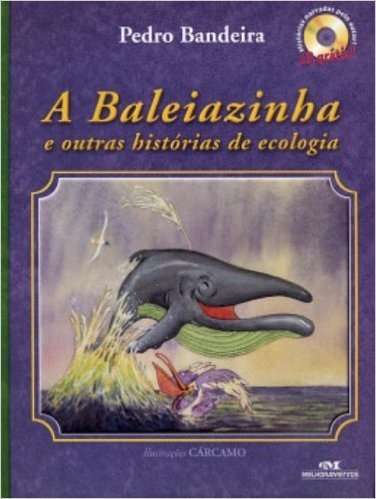 A Baleiazinha E Outras Historias De Ecologia (+ Audio CD)