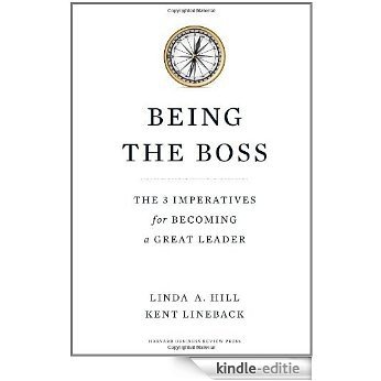 Being the Boss: The 3 Imperatives for Becoming a Great Leader [Kindle-editie] beoordelingen