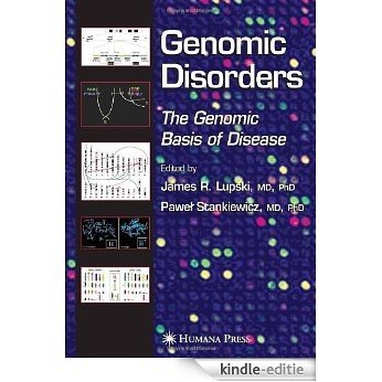 Genomic Disorders: The Genomic Basis of Disease [Kindle-editie]