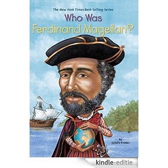 Who Was Ferdinand Magellan? (Who Was...?) [Kindle-editie]