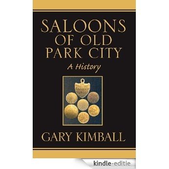 Saloons of Old Park CIty (English Edition) [Kindle-editie]