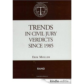 Trends in Civil Jury Verdicts Since 1985 [Kindle-editie]