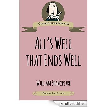 All's Well That Ends Well (Shakespeare Originals) [Kindle-editie]