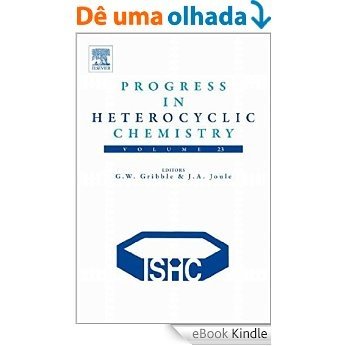 Progress in Heterocyclic Chemistry: 23 [eBook Kindle] baixar