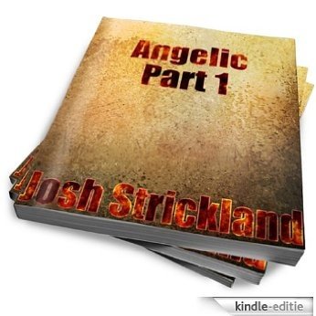 Angelic Part 1 (Fallen from Grace) (English Edition) [Kindle-editie]