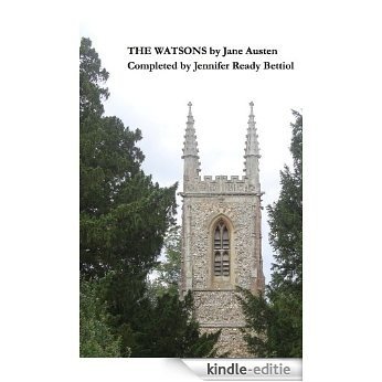 THE WATSONS by Jane Austen Completed by Jennifer Ready Bettiol (English Edition) [Kindle-editie]