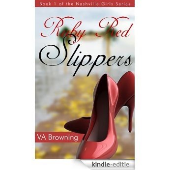 Ruby Red Slippers (The Nashville Girls Book 1) (English Edition) [Kindle-editie]