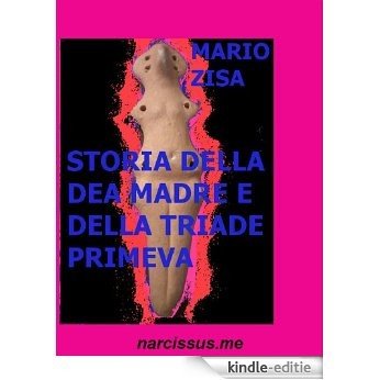 Storia della dea madre e della triade primeva [Kindle-editie]
