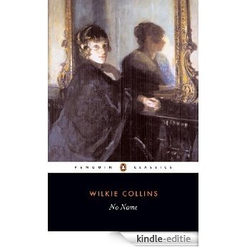 No Name (Penguin Classics) [Kindle-editie]