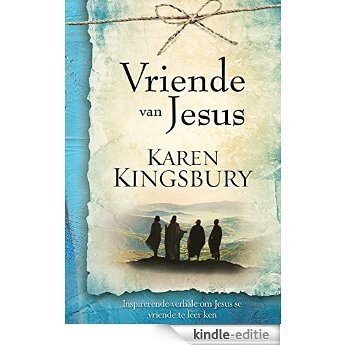 Vriende van Jesus (eBoek): Inspirerende verhale om Jesus se vriende te leer ken [Kindle-editie] beoordelingen