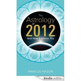 The Astrology of 2012 and How It Affects You [Kindle-editie] beoordelingen