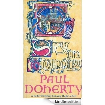 Spy in Chancery (Hugh Corbett Mysteries) [Kindle-editie]