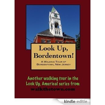 A Walking Tour of Bordentown, New Jersey (Look Up, America!) (English Edition) [Kindle-editie] beoordelingen