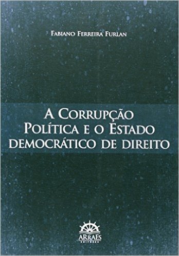 A Corrupção Política E O Estado Democrático De Direito