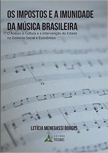 Os Impostos e a Imunidade da Música Brasileira