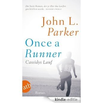 Once a Runner - Cassidys Lauf: Roman (German Edition) [Kindle-editie]
