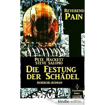 Reverend Pain: Die Festung der Schädel: Band 6 der Horror-Serie (German Edition) [Kindle-editie]