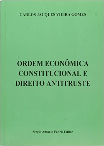 Ordem Economica Constitucional E Direito Antitruste