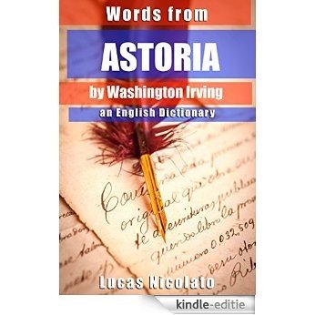 Words from Astoria by Washington Irving: an English Dictionary (English Edition) [Kindle-editie]