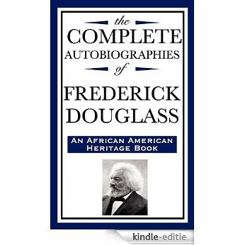 The Complete Autobiographies of Frederick Douglass [Kindle-editie] beoordelingen