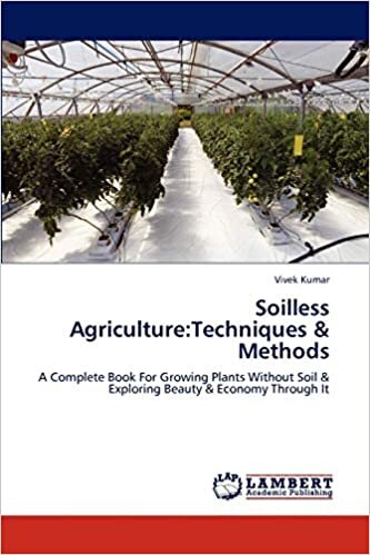 indir Soilless Agriculture:Techniques &amp; Methods: A Complete Book For Growing Plants Without Soil &amp; Exploring Beauty &amp; Economy Through It