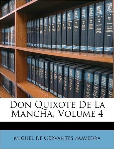 Don Quixote de La Mancha, Volume 4