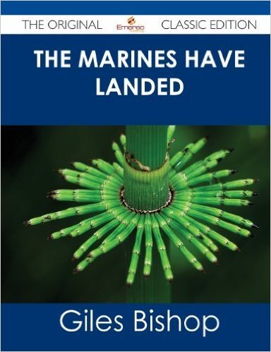 The Marines Have Landed - The Original Classic Edition